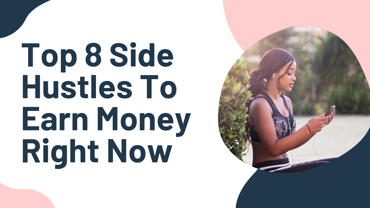 Top-8-Side-Hustles-To-Earn-Money-Right-Now