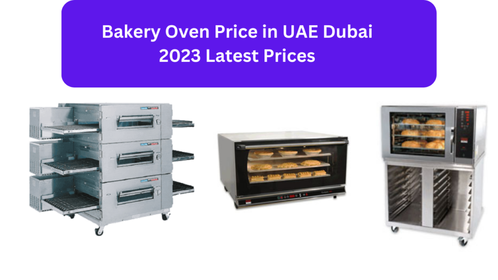 Bakery Oven Price in UAE Dubai 2023