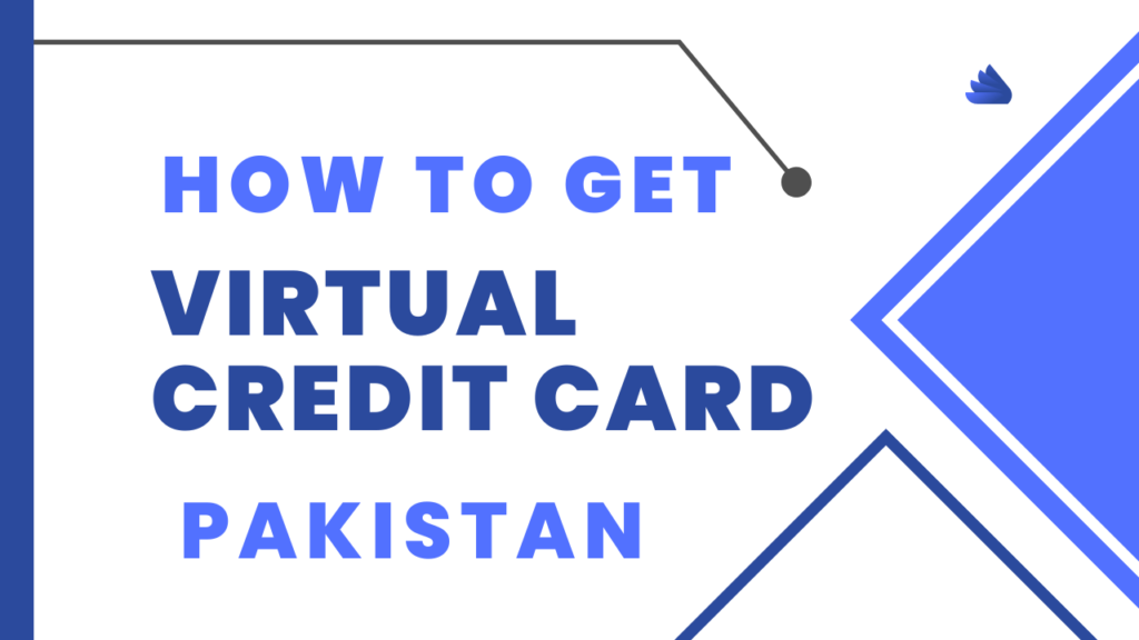 How to Buy Virtual Credit Card (VCC) in Pakistan